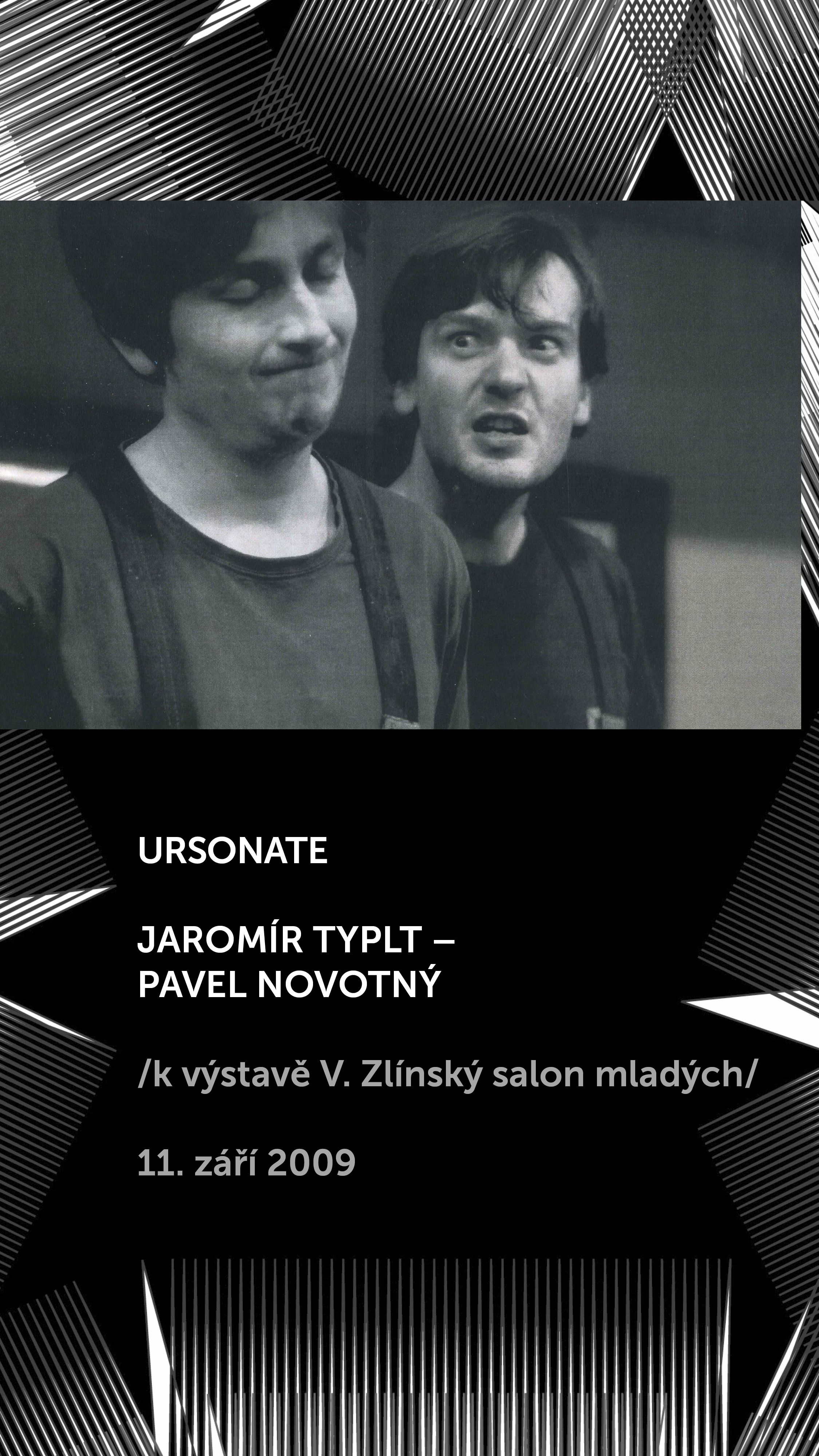 Ursonate, Jaromír Typlt a Pavel Novotný k výstavě V. Zlínský salon mladých